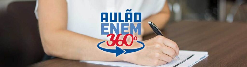 Prepare-se para o Aulão Enem 360°
