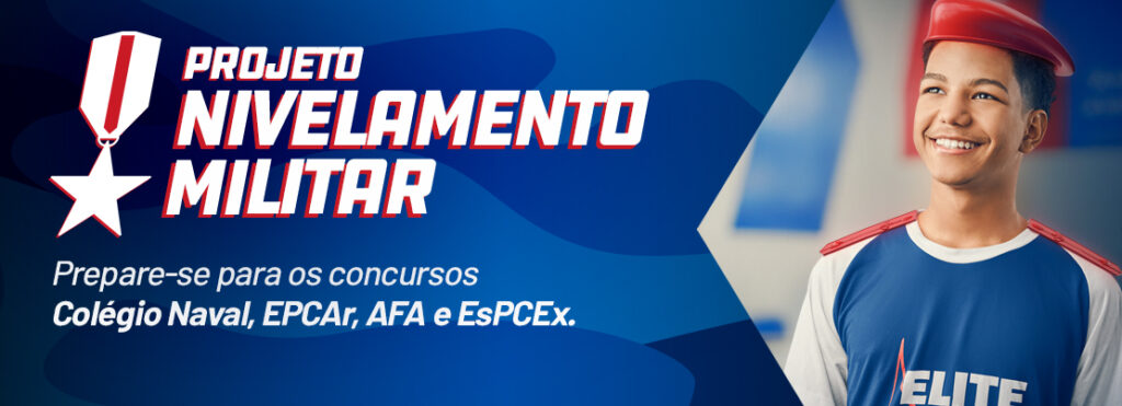 Projeto nivelamento militar. Prepare-se para os concursos Colégio Naval, EsPCEx, EPCAr e AFA